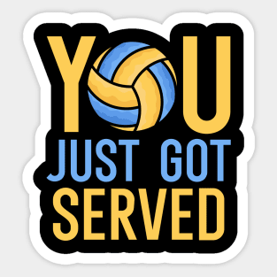 You just got served Sticker